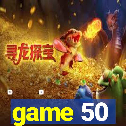 game 50